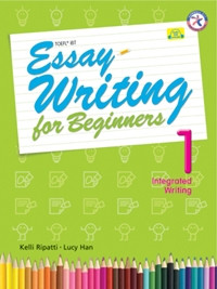 Essay Writing for Beginners 1 (Integrated)
