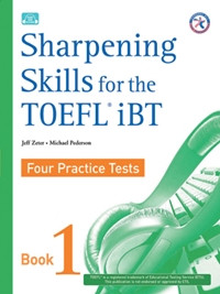 Sharpening Skills for the TOEFL iBT Four Practice Test 
