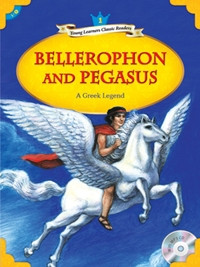 Bellerophon and Pegasus - Young Learners Classic Readers Level 1