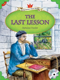 The Last Lesson - Young Learners Classic Readers Level 5