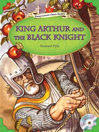 King Arthur and the Black Knight - Young Learners Classic Readers Level 5 