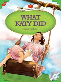 What Katy Did - Young Learners Classic Readers Level 5